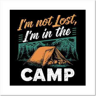 I’m Not Lost I’m In The Camp Posters and Art